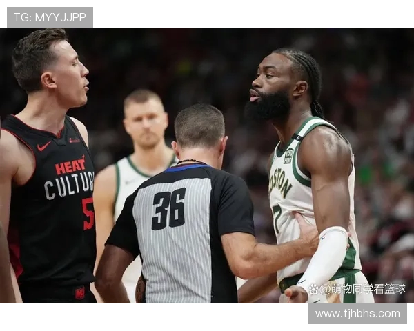 热火与凯尔特人精彩对决直播全程回顾与分析 热火与凯尔特人精彩对决直播全程回顾与分析